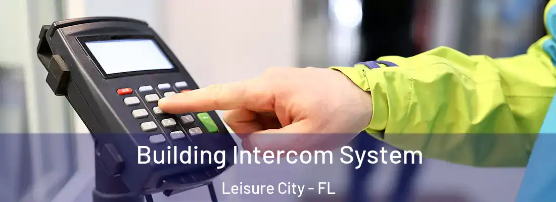 Building Intercom System Leisure City - FL