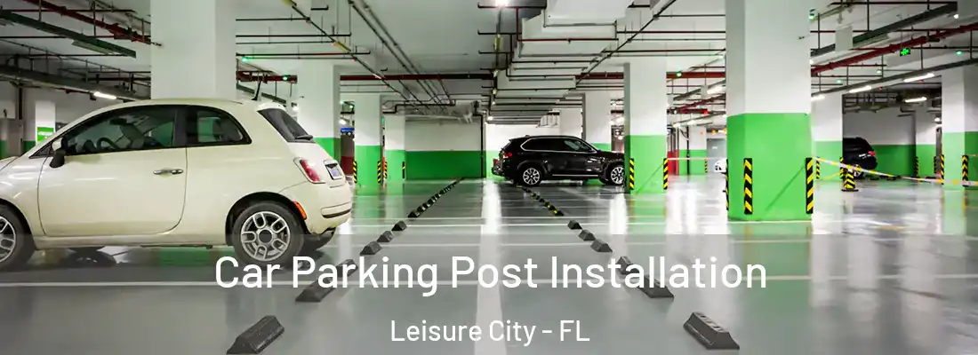 Car Parking Post Installation Leisure City - FL