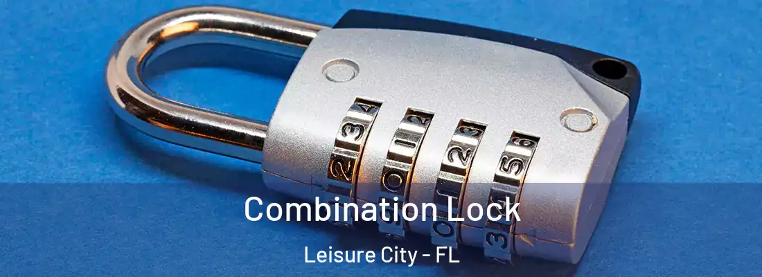 Combination Lock Leisure City - FL