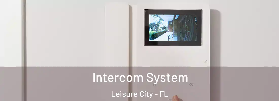 Intercom System Leisure City - FL