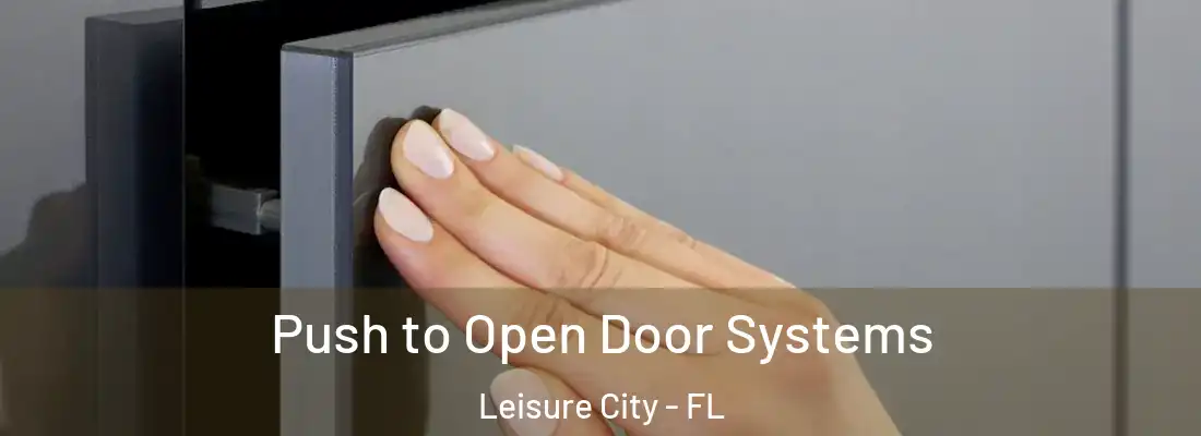 Push to Open Door Systems Leisure City - FL