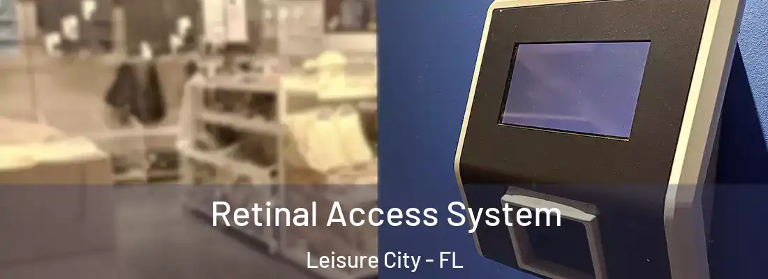 Retinal Access System Leisure City - FL